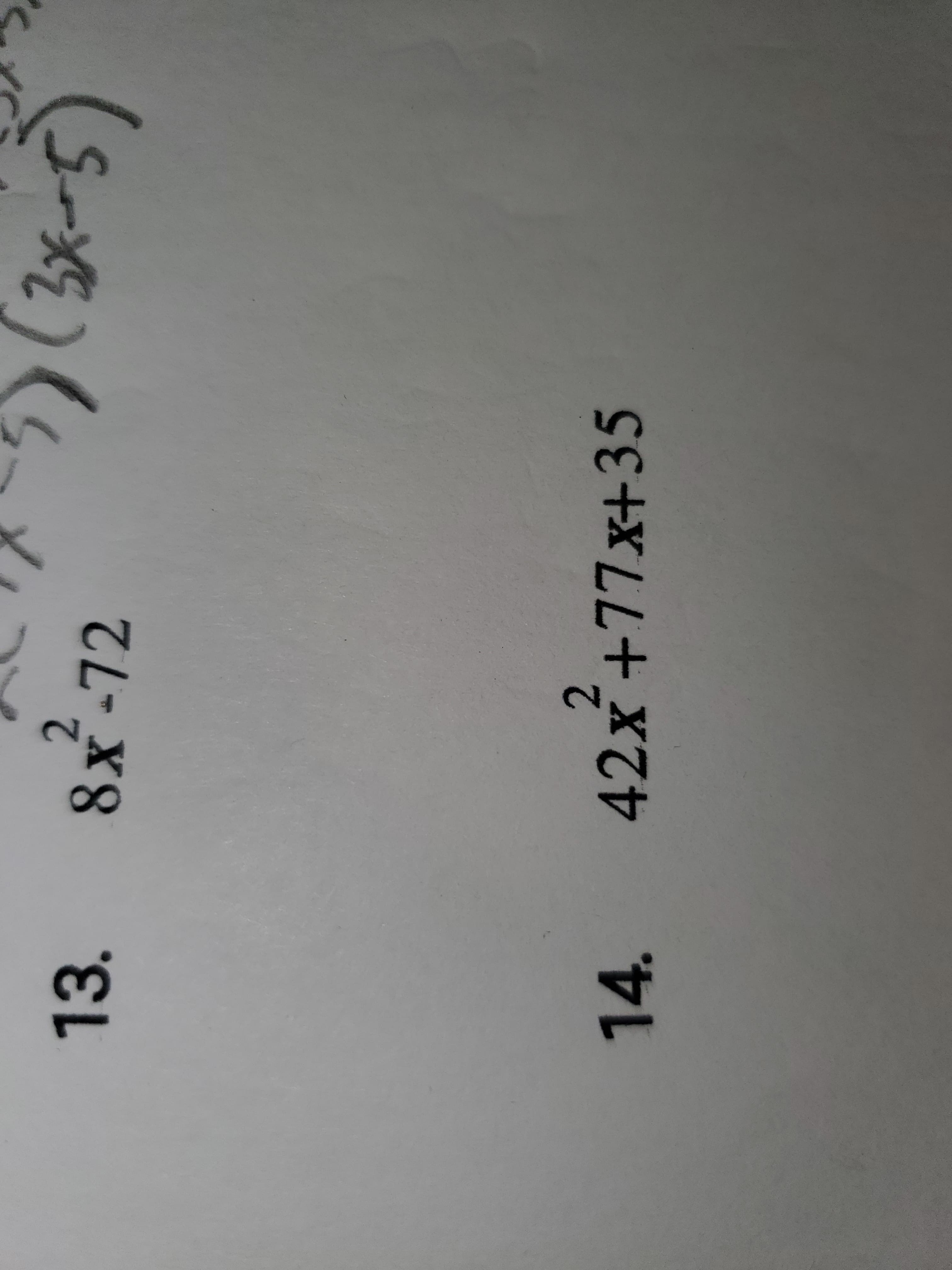 13.
8x²-72
(5-x)
2.
14. 42x+77x+35
