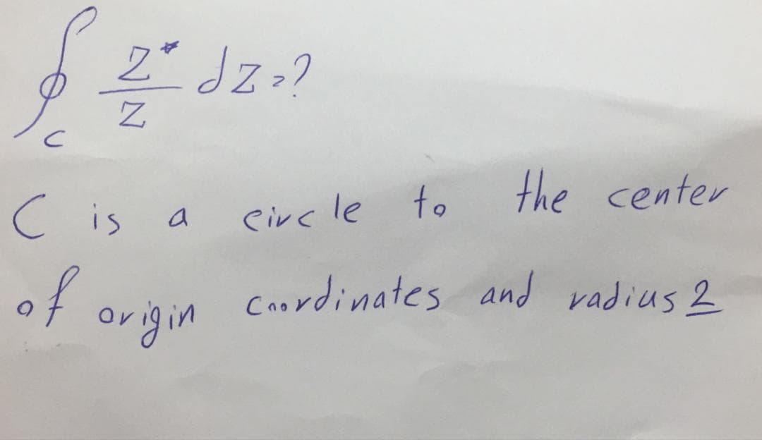 the center
C is
irc le to
a
civく
of orgin
Caordinates and vadius 2
