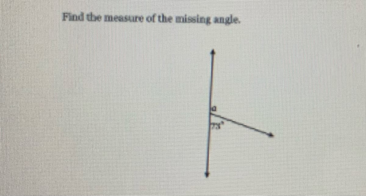 Find the measure of the missing angle.
