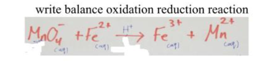 write balance oxidation reduction reaction
2+
3+
MaO +Fe
Fe
Mn
