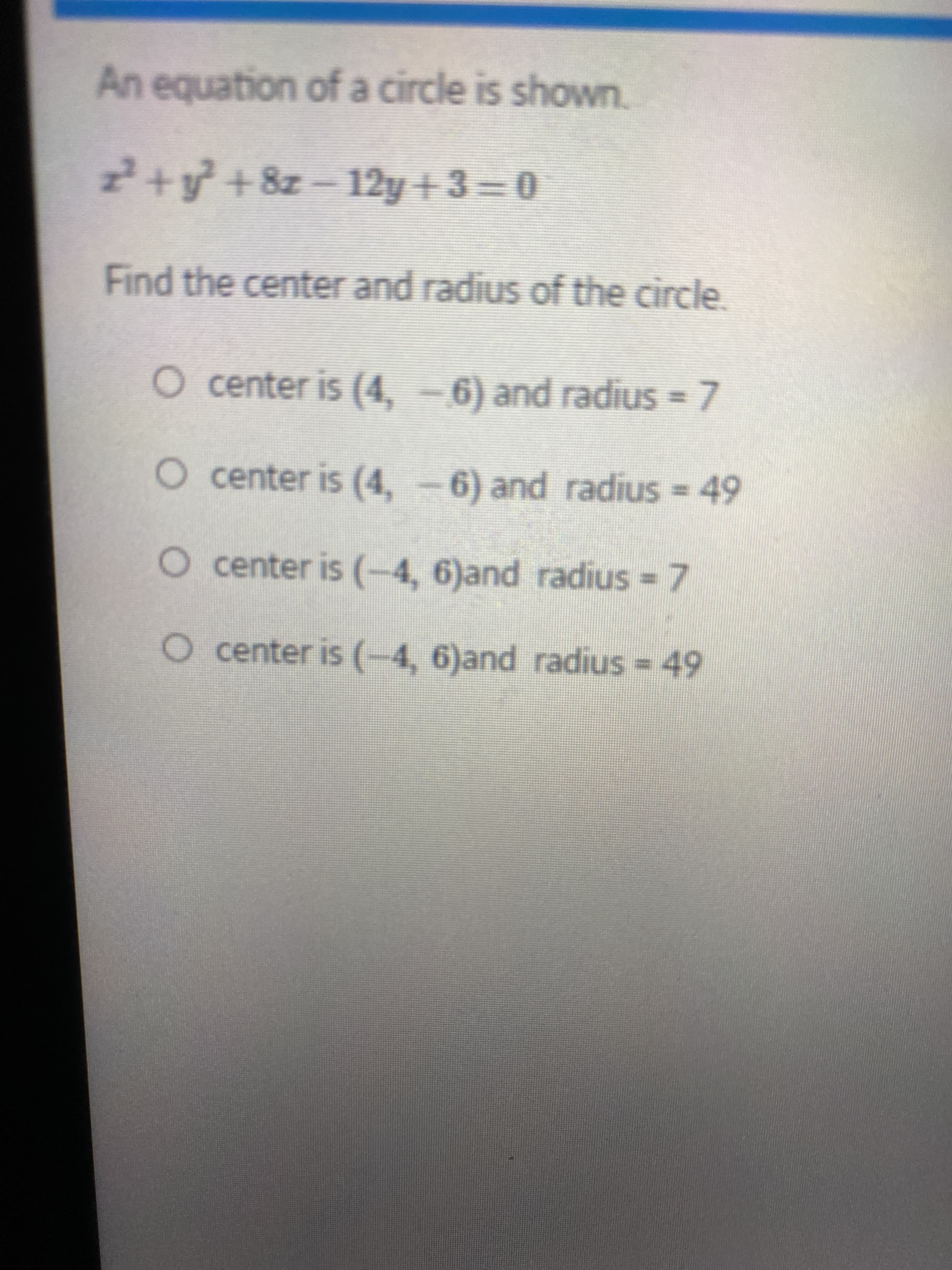 2+y +8z-12y+3=0
Find the center and radius of the circle.
