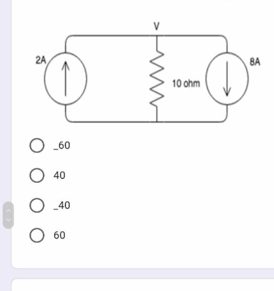 V
2A
8A
10 ohm
O _60
O 40
O _40
60
