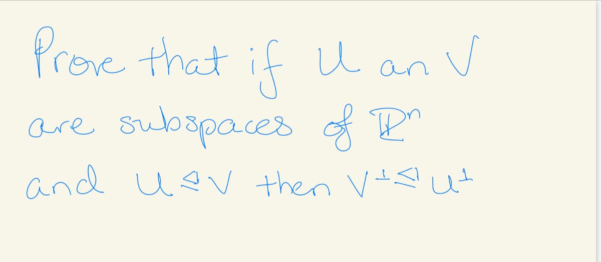 Prove that if u an V
are subapaces of P"
and uev then V+sut
