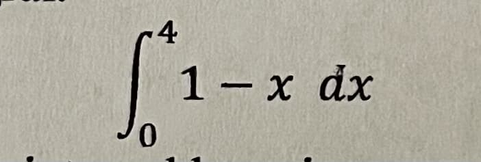 ~4
1- x dx
0.
