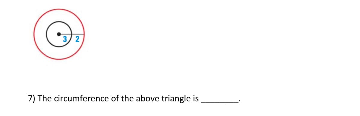 3) 2
7) The circumference of the above triangle is
