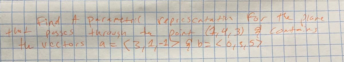 For the Alare
4,4,3)2kantains
Ħ Ptrametnic
Find
pesses
thvectors
raprescata
throush
Dolnt
20/~4
