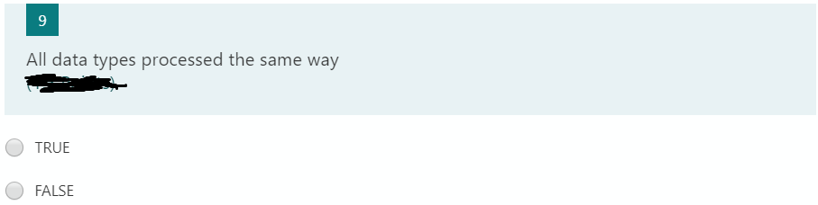 9
All data types processed the same way
TRUE
FALSE
