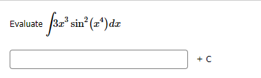 Evaluate
sin° (2*)dz
+ C
