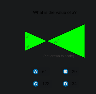 What is the value of x?
58°
to
(not drawn to scale)
A 61
В 29
C 122
D 34
auf
