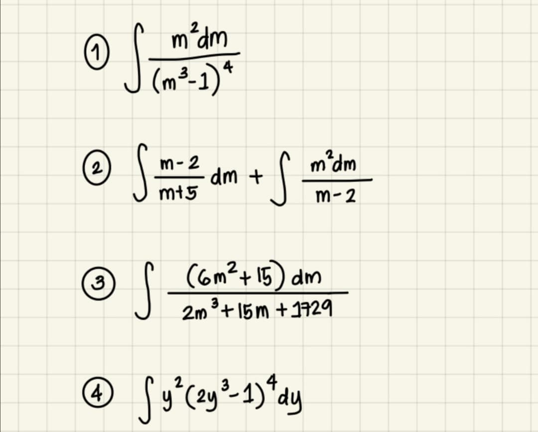 m²dm
(m²-1)*
4
(2
m-2
m'dm
dm +
m+5
m- 2
(3
(6m²+15) dm
2m°+15m +1729
4
