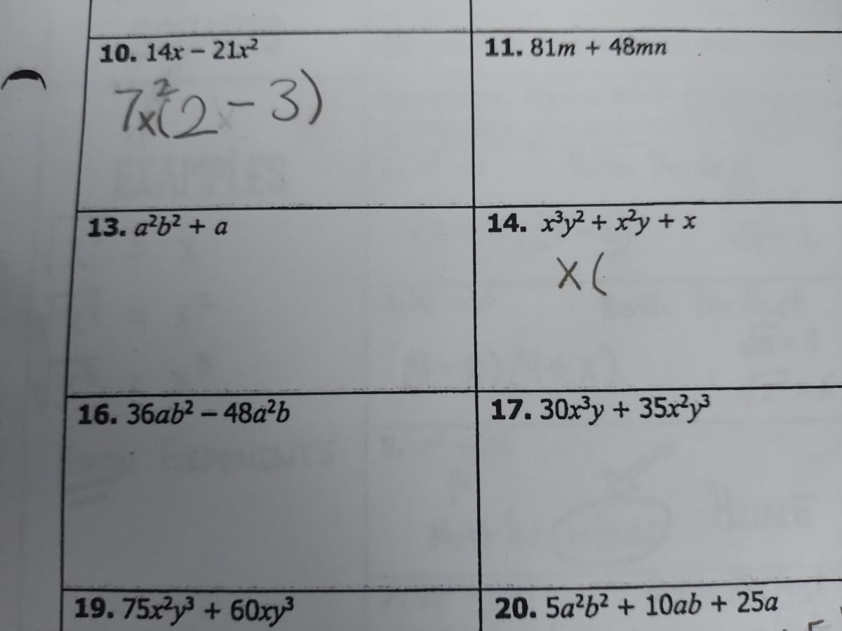 10. 14x - 21x?
11. 81m + 48mn
TK2-3)
13. a²b? + a
14. xy? + xy + x
16. 36ab2 - 48a²b
17. 30xy + 35x3y
19. 75xy + 60xy
20. 5a?b? + 10ab + 25a
