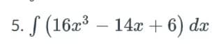 5. F (1623 —
14х + 6) da
