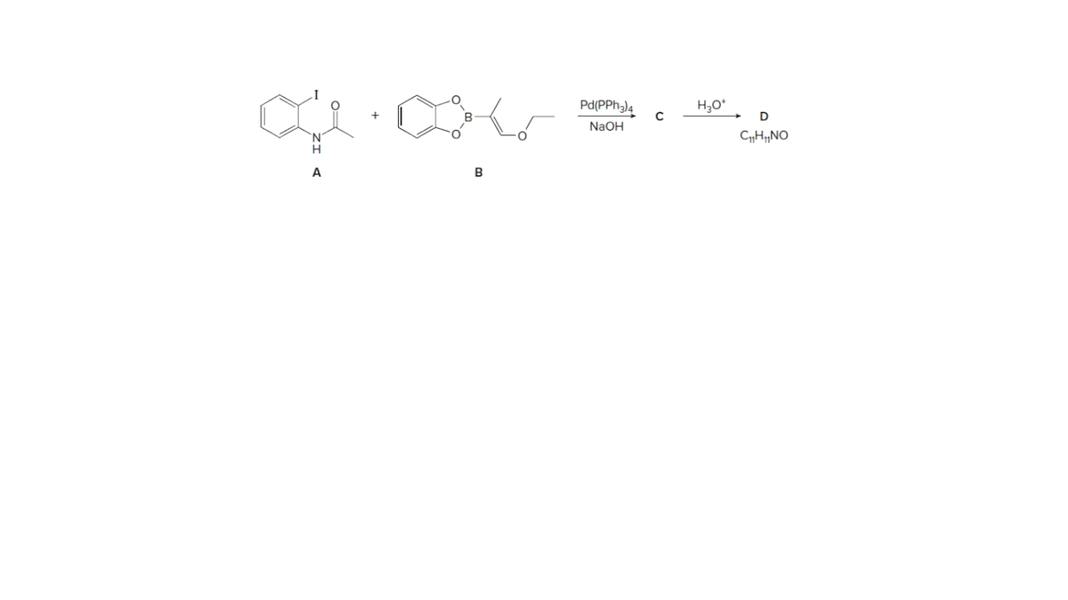 Pd(PPH3)4
H,0*
D
NaOH
C„H„NO
'N
H
A
B
