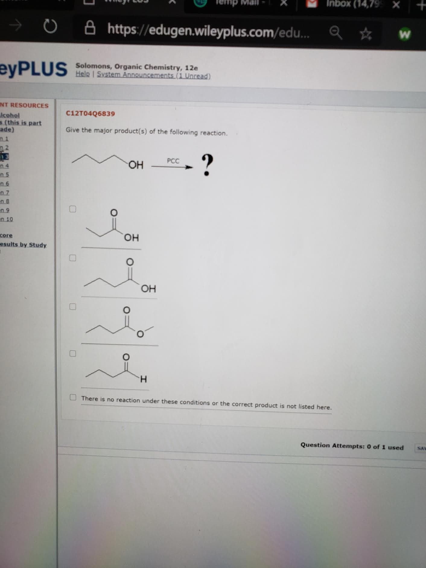 Give the major product(s) of the following reaction.
-?
PCC
OH
