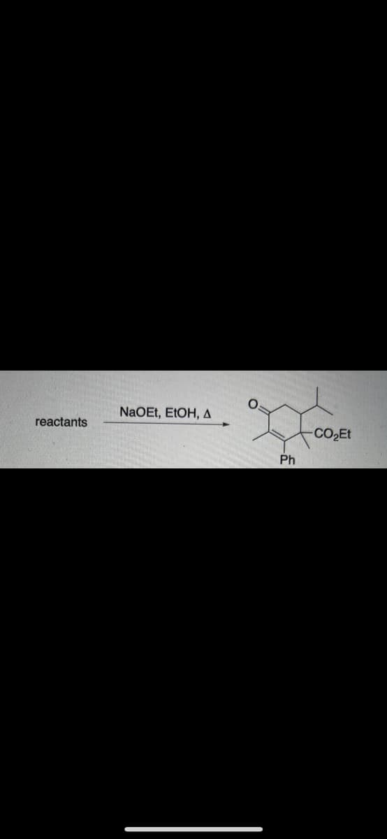 NaOEt, EtOH, A
reactants
CO2Et
Ph
