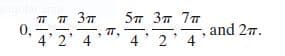 T T 37
0,
4' 2' 4
57 37 77
and 2т.
4' 2' 4
