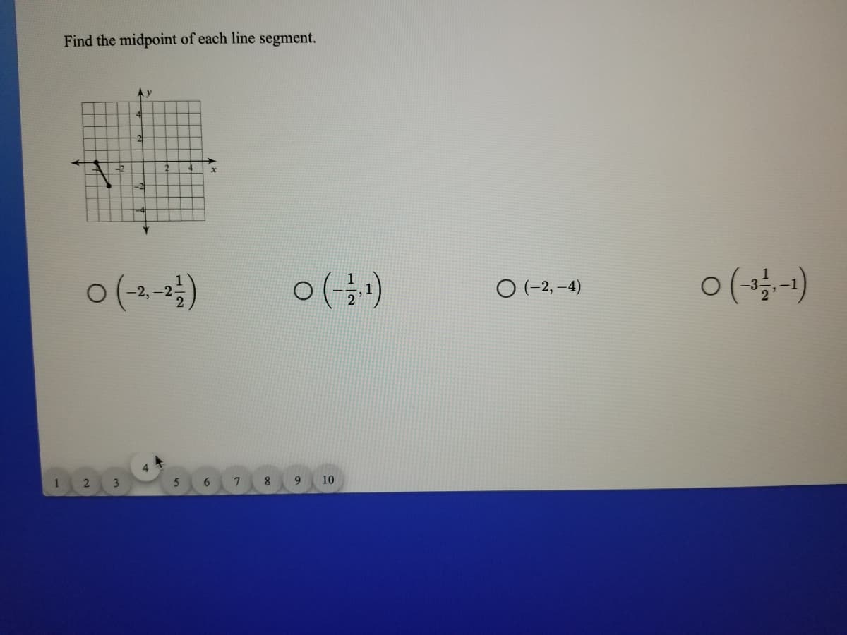 Find the midpoint of each line segment.
ㅇ(2-23)
ㅇ(월)
O (-2, –4)
4
2
3.
8
10
