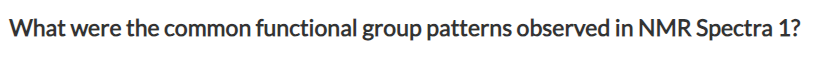 What were the common functional group patterns observed in NMR Spectra 1?