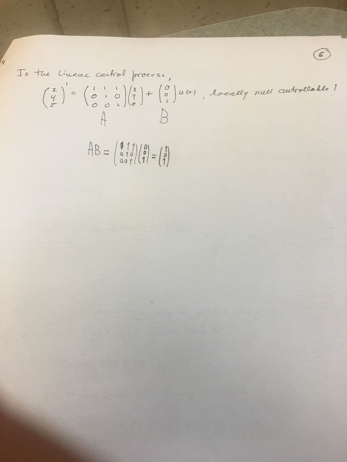 H
Is the Lineace cartrol process,
A
( 3 ) + ( o ) utt), locally nicell cantrollable!
41
B
AB = (44) (A) = (7)
910