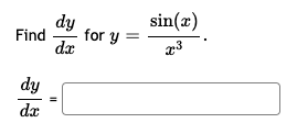 sin(x)
dy
for y
Find
da
dy
da
