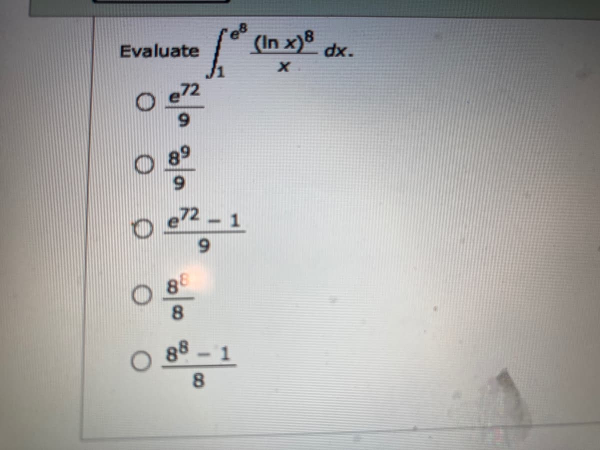 Evaluate
(In x) dx.
Ji
72
6.
88
8.
O 88
1
8.
