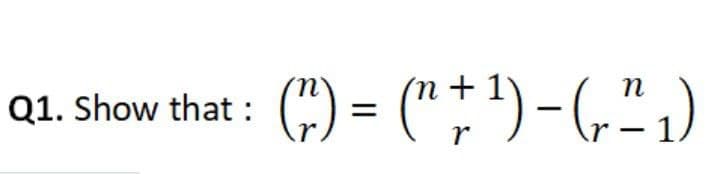 () = ("† ')-(,",)
Q1. Show that :
%3D
