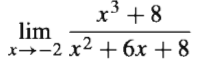 x' + 8
lim
x→-2 x2 + 6x + 8
бх + 8
