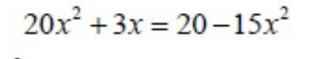 20x +3x = 20-15x
