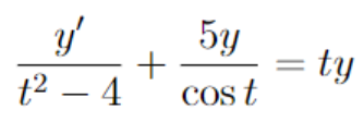 y'
t² - 4
+
Бу
cos t
= ty