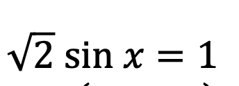 V2 sin x = 1
