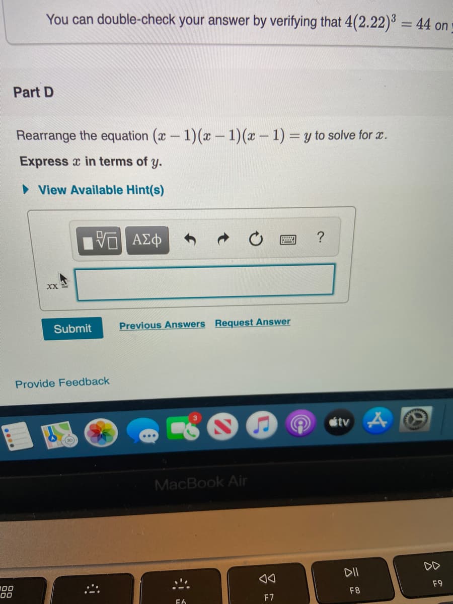 Rearrange the equation (x – 1)(x- 1)(x- 1) = y to solve for x.
|
Express x in terms of y.
