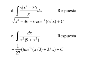 Vx² – 36
d.
dx
Respuesta
Vx? - 36 – 6cos(6/x)+C
dx
Respuesta
е.
1
-(tan (x/3) +3/x) +C
27
