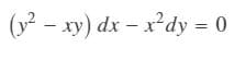 (y – xy) dx – x²dy = 0
