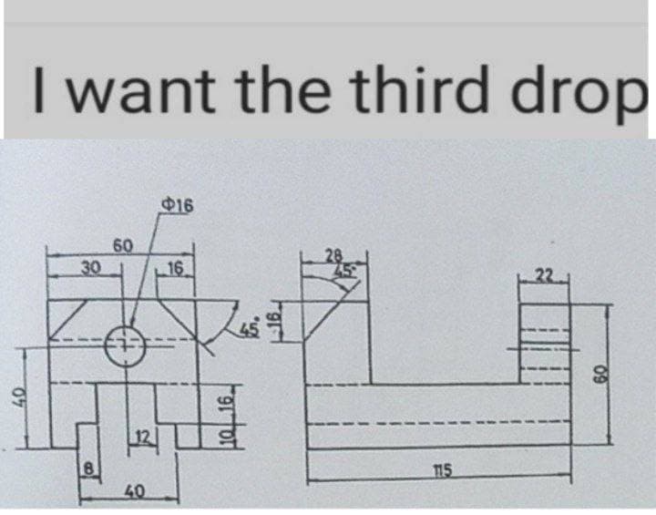 I want the third drop
16
60
30
16
8
115
40
09
16
Fgrtor
40.
