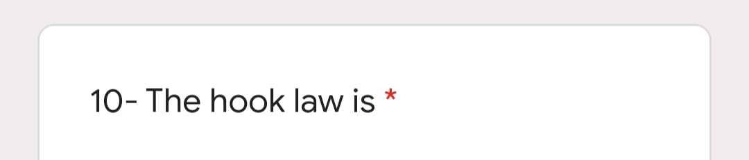 10- The hook law is *
