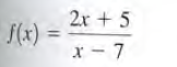 2x + 5
S(x) =
x - 7
