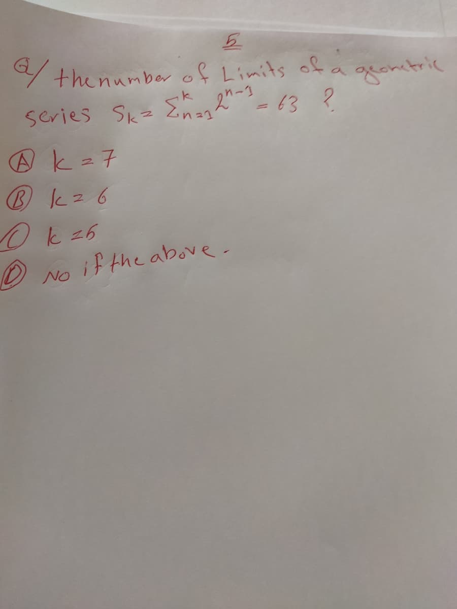 /thenumber of Limits of a gont
gontric
k
series Skz En 2- 63 ?
kz7
Okz6
No
if the above.
