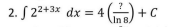 2. S 22+3x dx = 4 ( +c
In 8.
