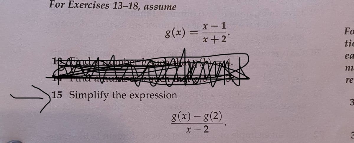 For Exercises 13-18, assume
X - 1
g(x) =
Fo
x+2
tic
ea
n.
re
15 Simplify the expression
8(x) - g(2)
x – 2
-
3.
