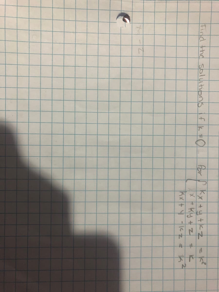 Find the solutions ifk = for kx +y +kz
Flyers
X +
+ ky + z
Z
C
#
Kx +4 -1 = =
K
th