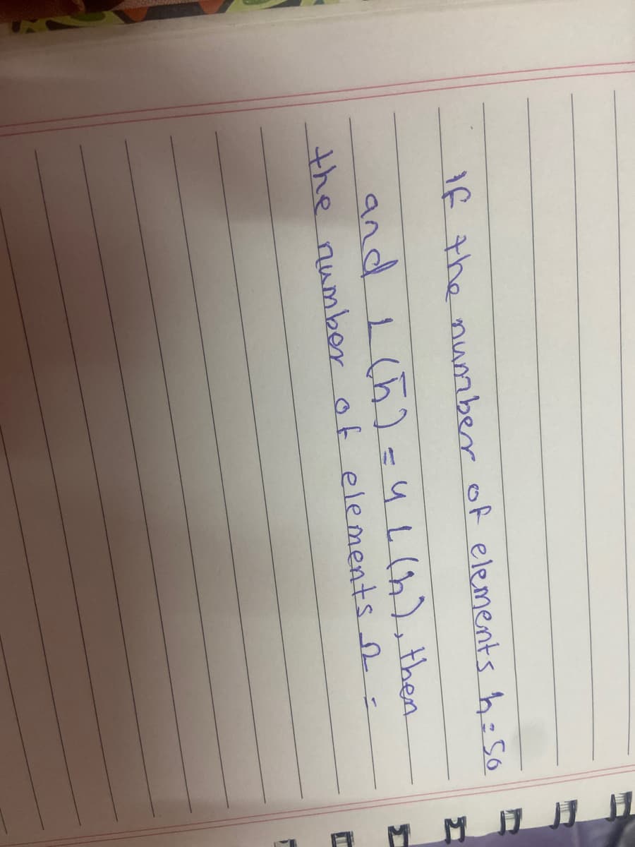 If the number of elements ĥ=So
and 1(5)=4 L (h), then
the numbor of elements n-
