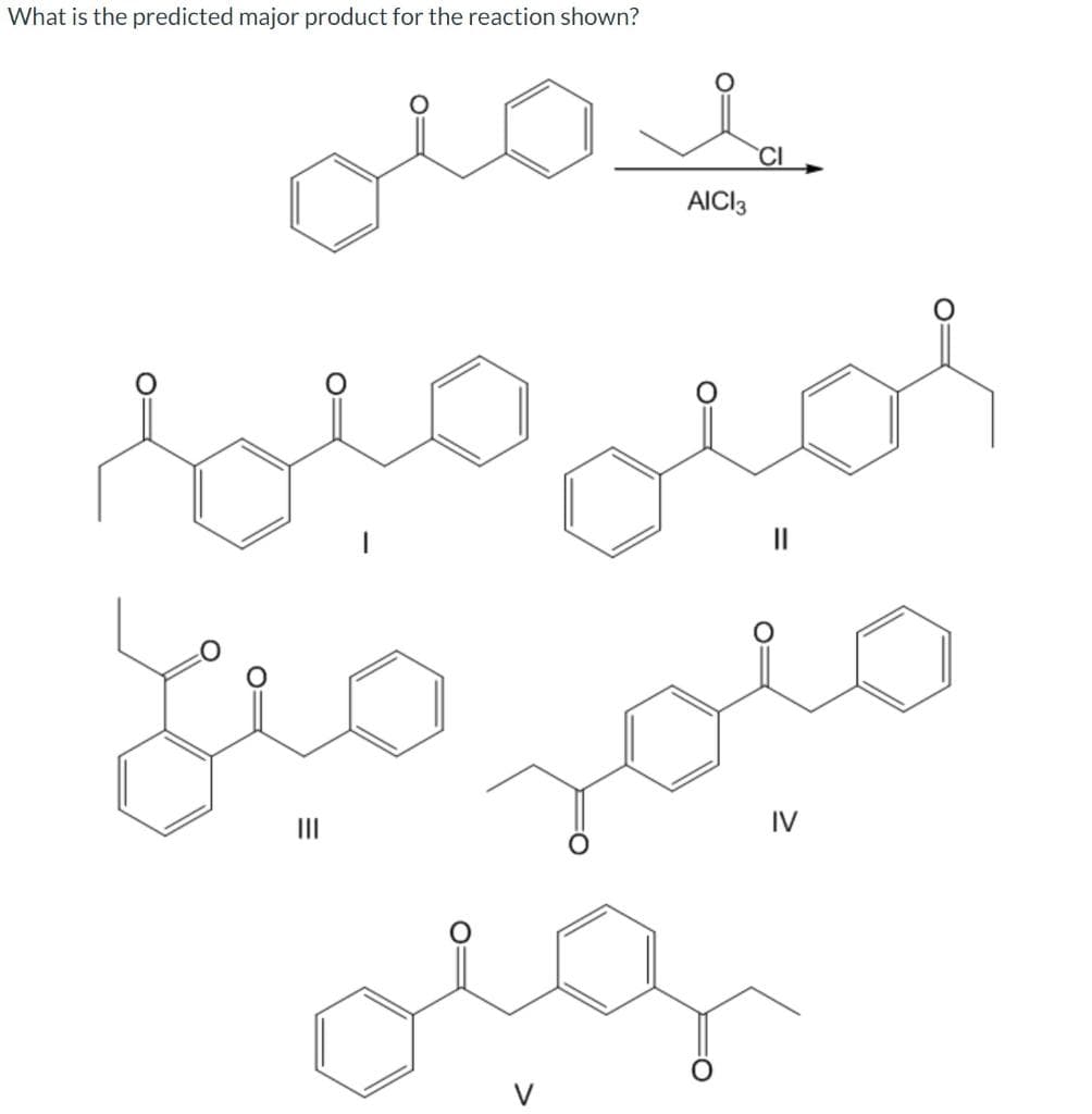 What is the predicted major product for the reaction shown?
جمله
AICI3
CI
امین میلو
علم میں
میں