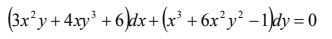 (3x'y+ 4xy + 6}dx + (x' + 6x°y² -1!dy = 0
