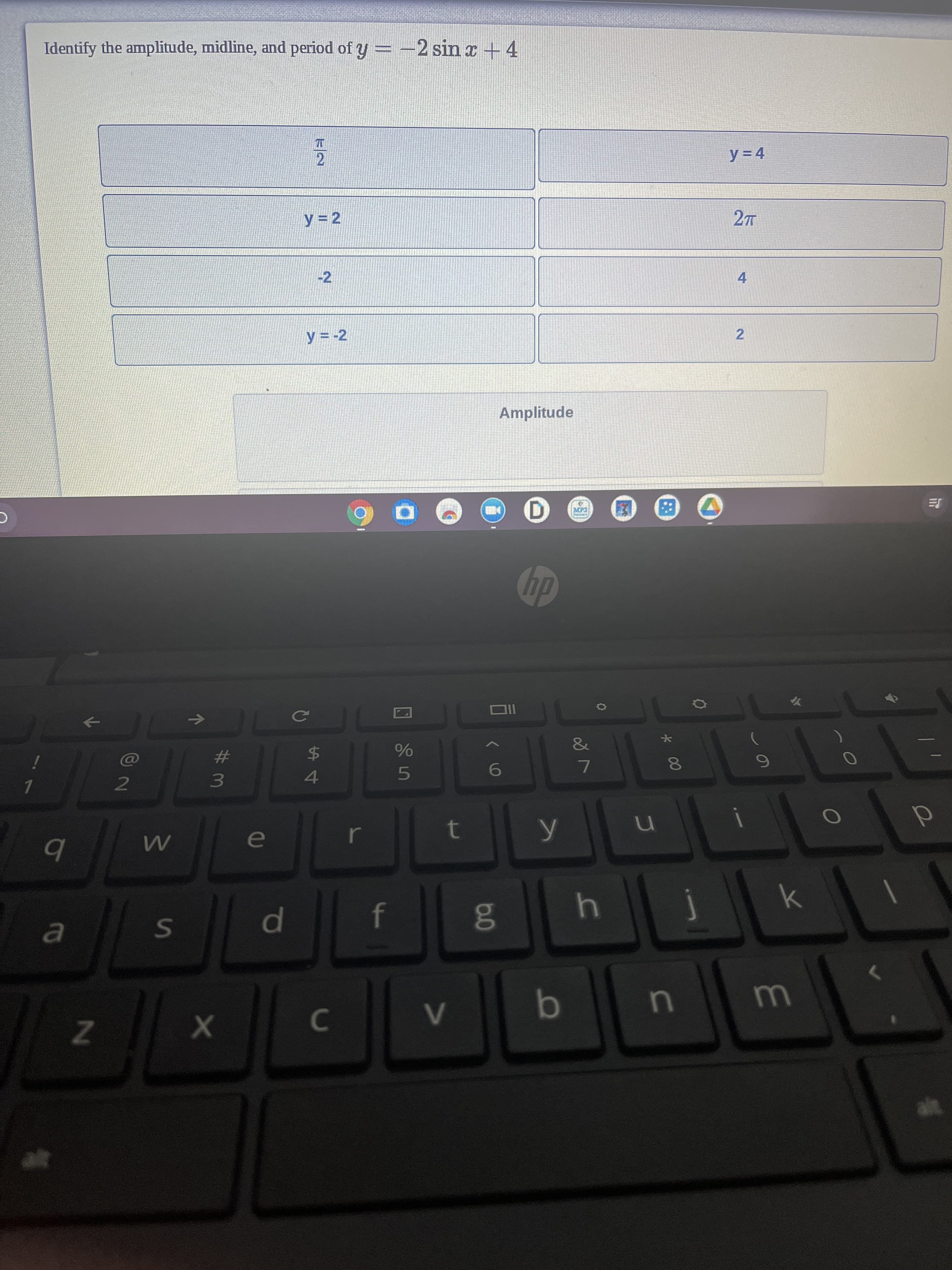 Identify the amplitude, midline, and period of y= -2 sin x + 4
