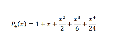 x3
x4
+
+
26 24
P4(x) = 1+ x +:
