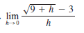 9 +h - 3
lim
h
