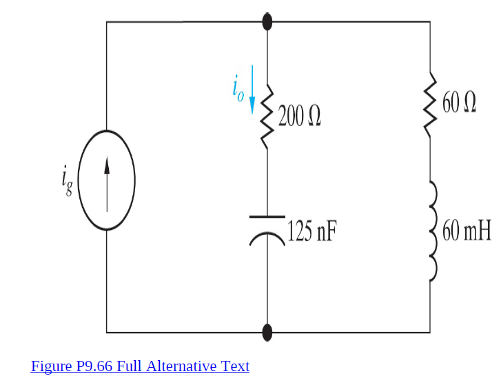 600
200 2
125 nF
60 mH
Figure P9.66 Full Alternative Text
