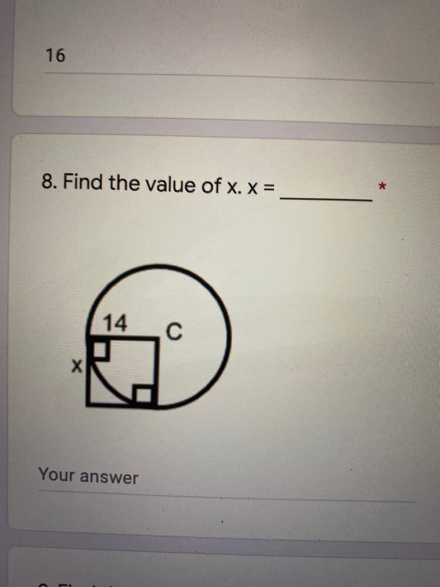 16
8. Find the value of x. x =
14
C
Your answer
