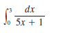 dx
Jo 5x + 1
