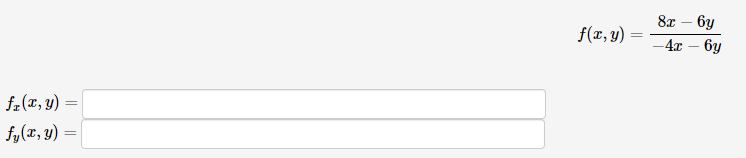 f(x,y)
fy(x,y)
||
=
f(x,y) =
8x - 6y
-4x-6y